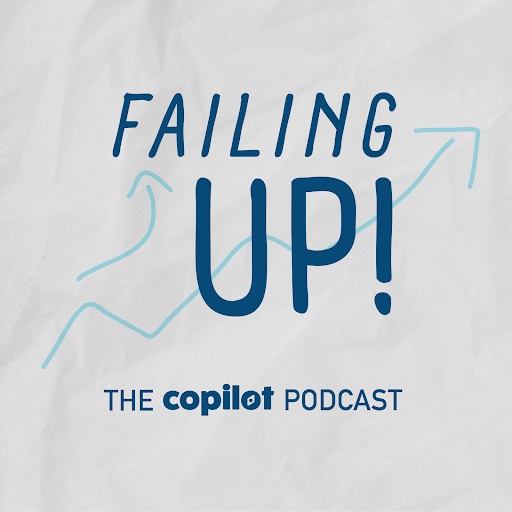 Failing UP! CoPilot Podcast